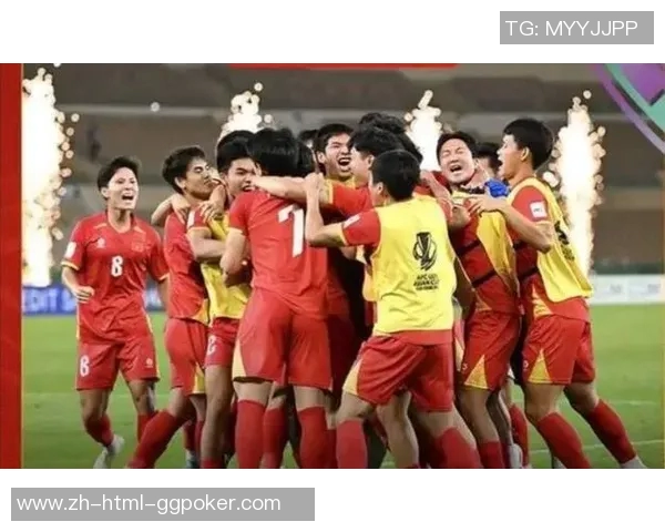 中国男足迎战越南男足期待逆袭全力争胜展现实力与斗志